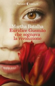 euridice gusmao che sognava la rivoluzione martha batalha recensione