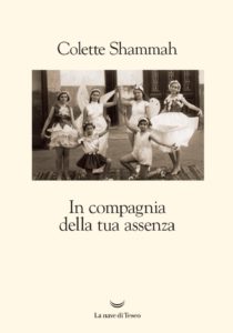 In compagnia della tua assenza colette shammah