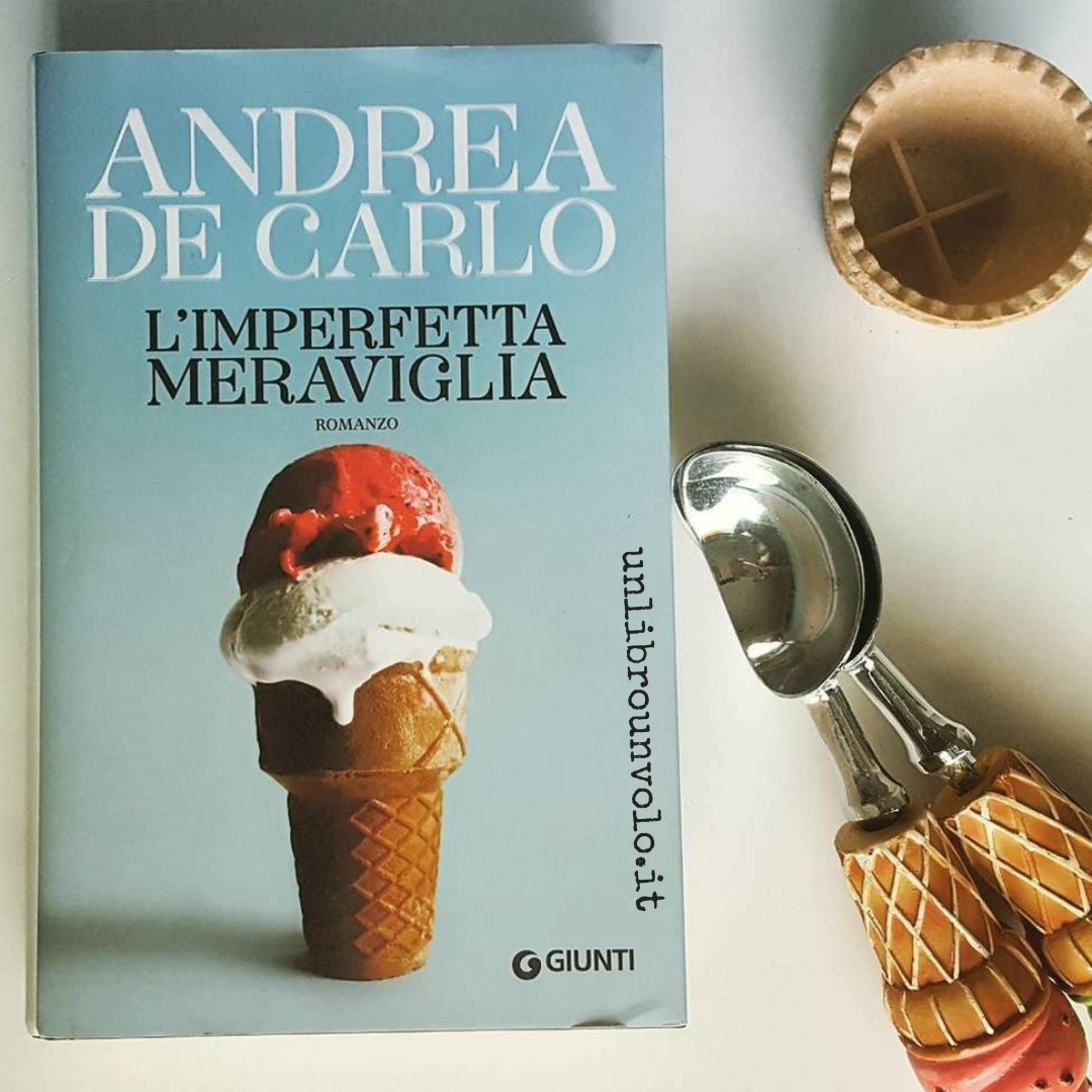 L'imperfetta meraviglia De Carlo recensione