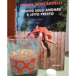 Volevo solo andare a letto presto chiara moscardelli